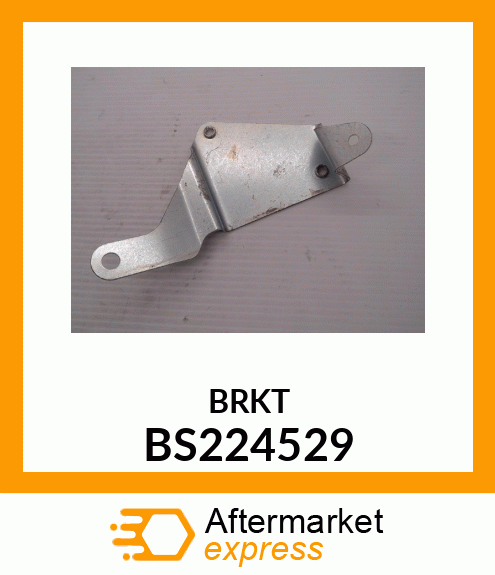 BRKT BS224529