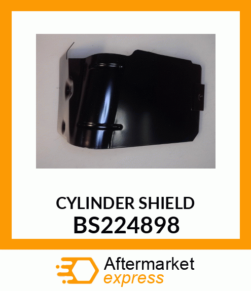 CYLINDER SHIELD BS224898