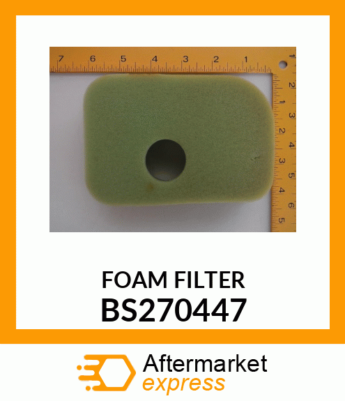 FOAM FILTER BS270447