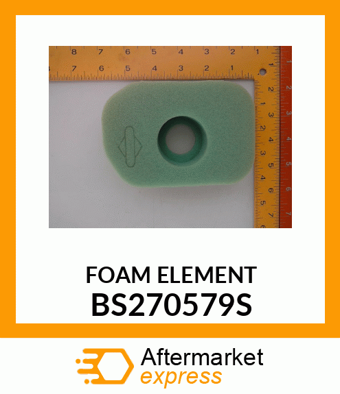 FOAM ELEMENT BS270579S