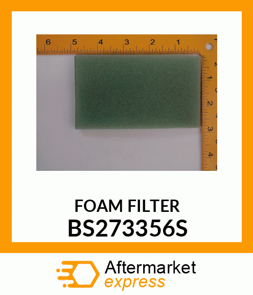 FOAM FILTER BS273356S