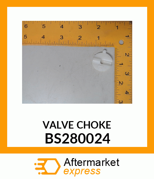 VALVE CHOKE BS280024