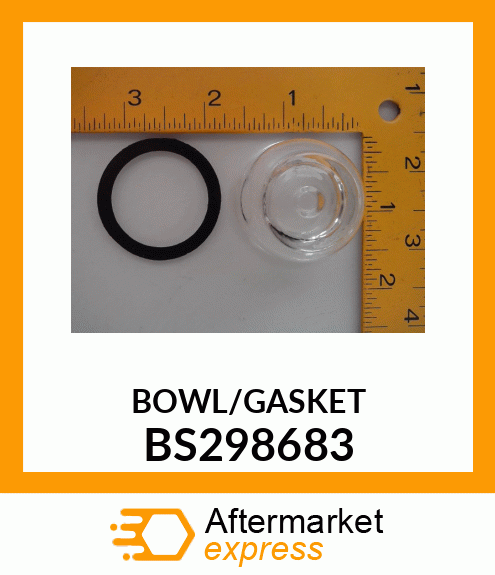 BOWL/GASKET BS298683