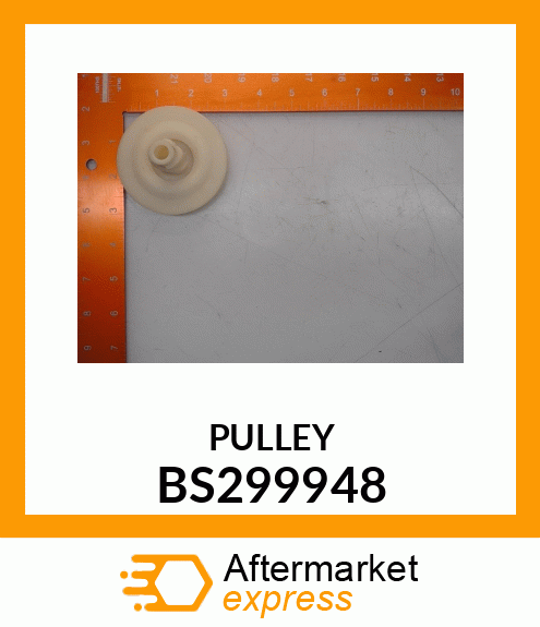 PULLEY BS299948