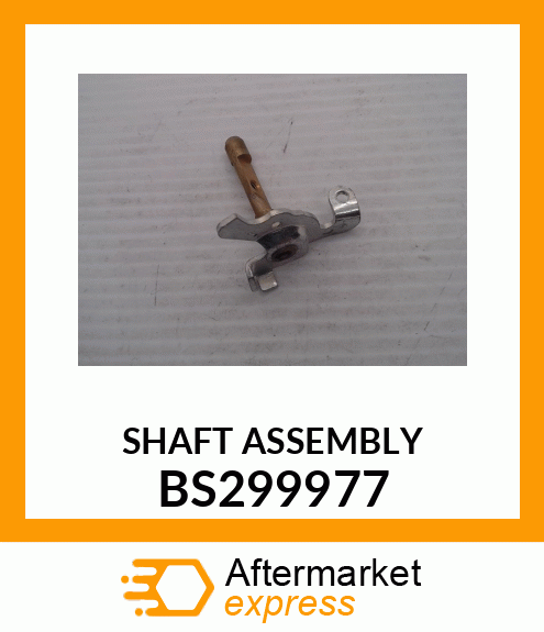 SHAFT ASSEMBLY BS299977