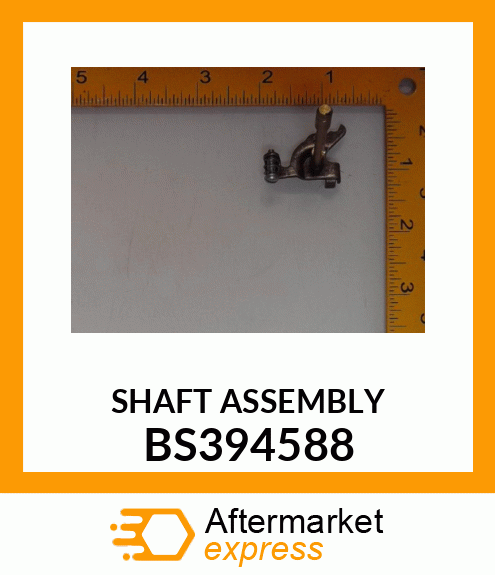 SHAFT ASSEMBLY BS394588
