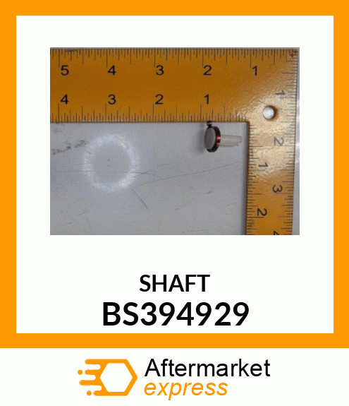 SHAFT BS394929