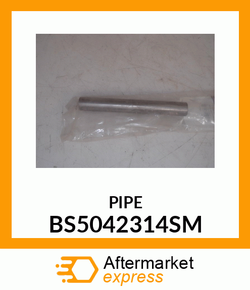 PIPE BS5042314SM