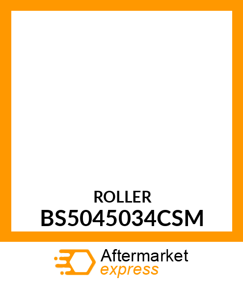 ROLLER BS5045034CSM