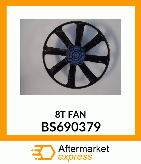 8T FAN BS690379