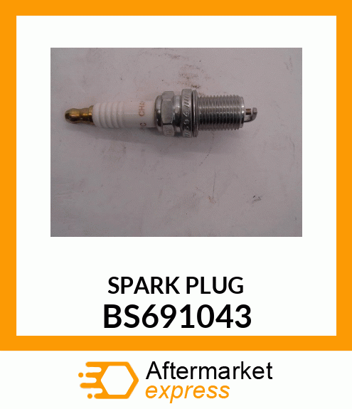 SPARK PLUG BS691043