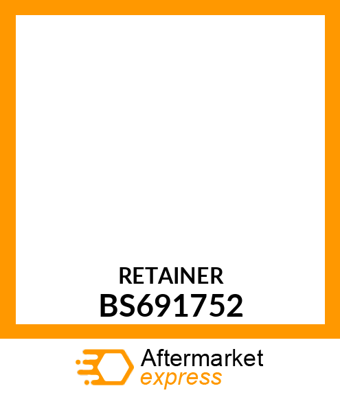 RETAINER BS691752