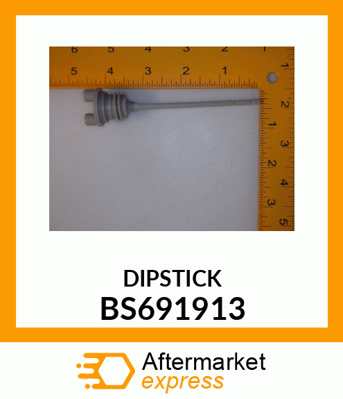 DIPSTICK BS691913