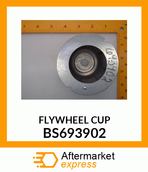 FLYWHEEL CUP BS693902