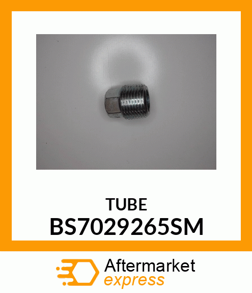 TUBE BS7029265SM