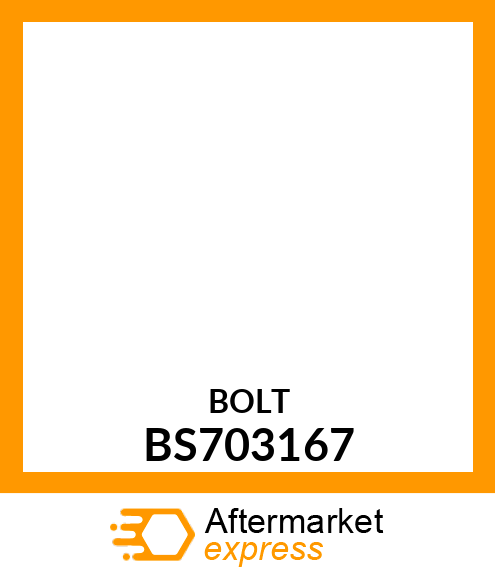 BOLT BS703167