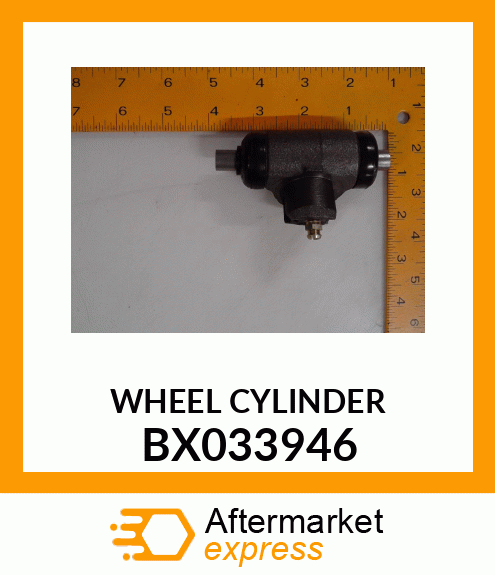 WHEEL CYLINDER BX033946