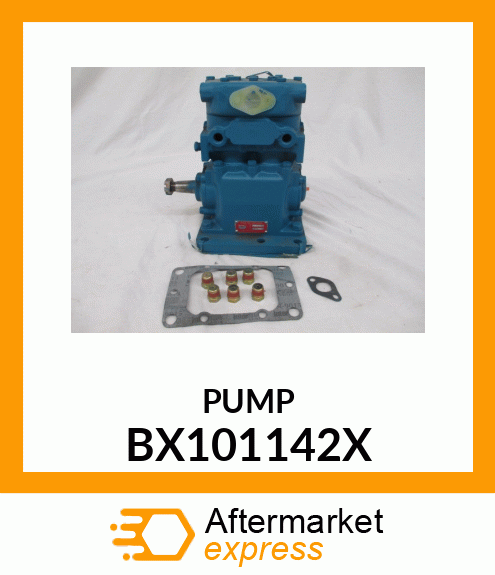 PUMP BX101142X