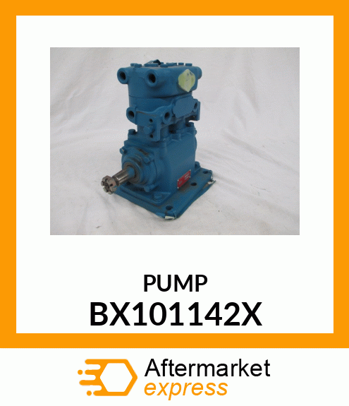 PUMP BX101142X