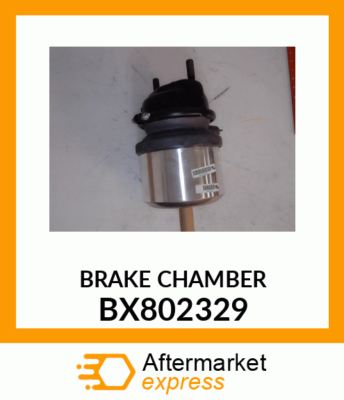 BRAKE CHAMBER BX802329