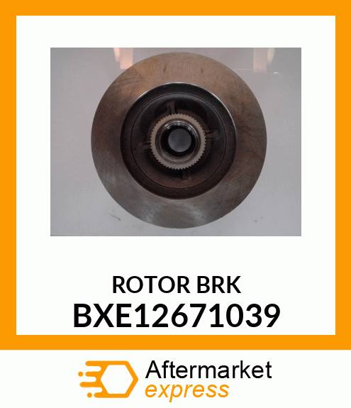 ROTOR BRK BXE12671039