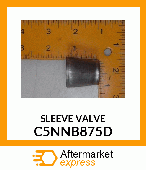 SLEEVE VALVE C5NNB875D