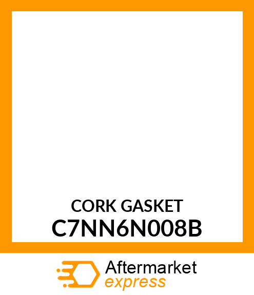 CORK GASKET C7NN6N008B