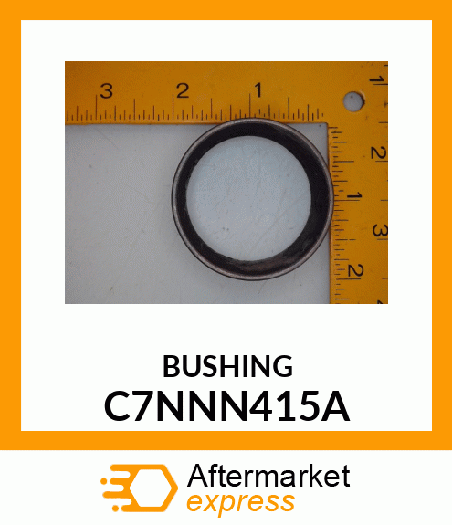 BUSHING C7NNN415A