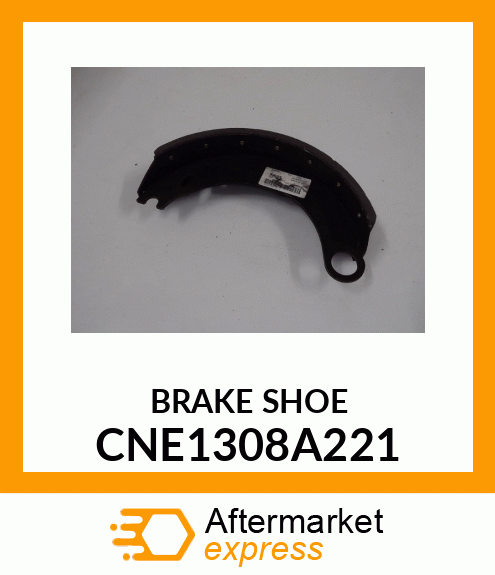 BRAKE SHOE CNE1308A221