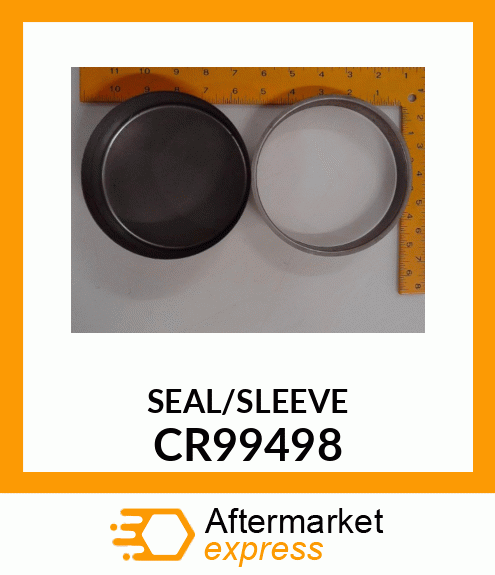 SEAL/SLEEVE CR99498