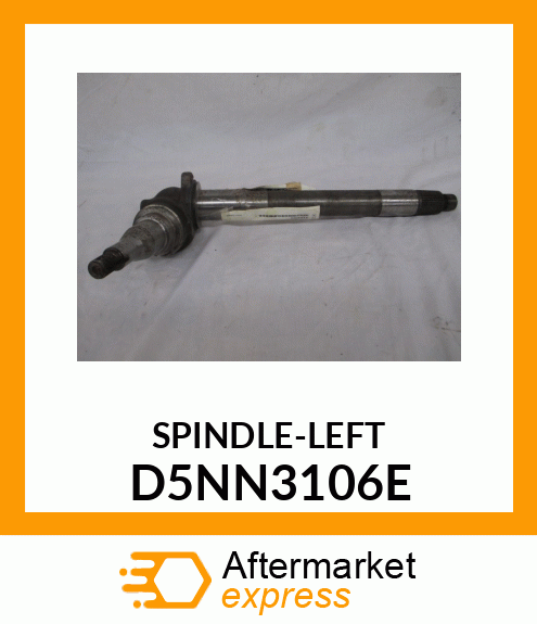 SPINDLE-LEFT D5NN3106E