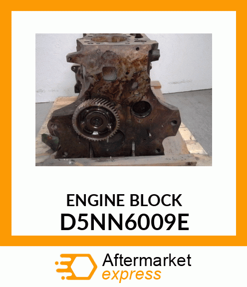 ENGINE BLOCK D5NN6009E