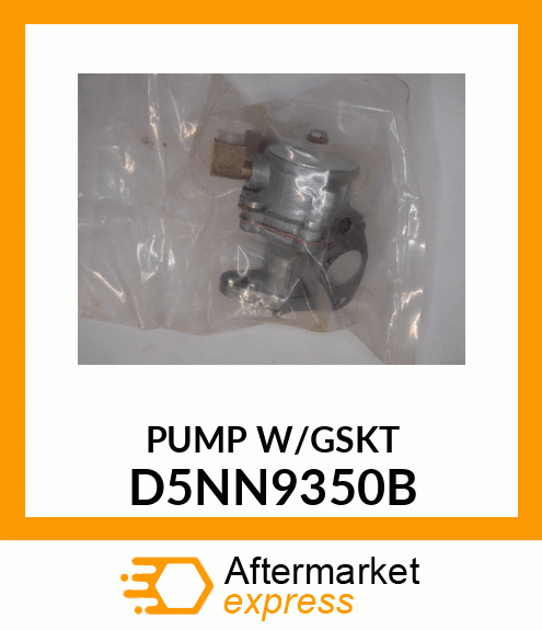 PUMP W/GSKT D5NN9350B