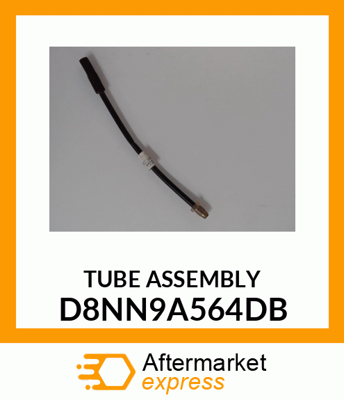 TUBE ASSEMBLY D8NN9A564DB