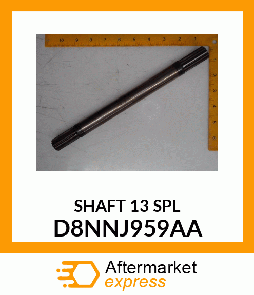 SHAFT 13 SPL D8NNJ959AA