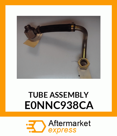 TUBE ASSEMBLY E0NNC938CA