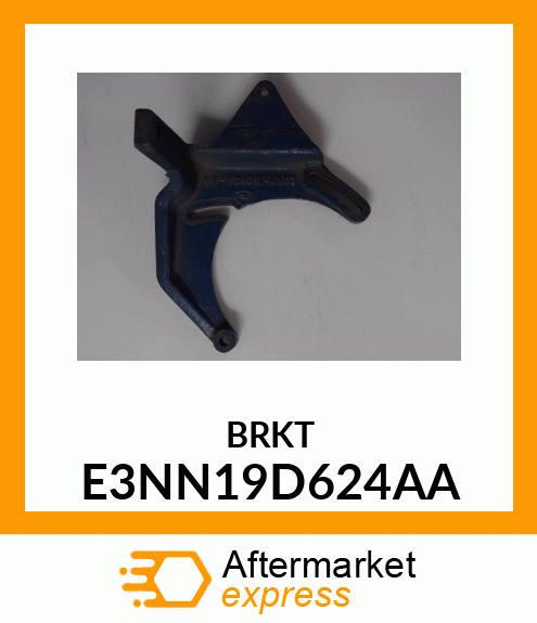 BRKT E3NN19D624AA