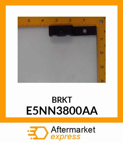 BRKT E5NN3800AA