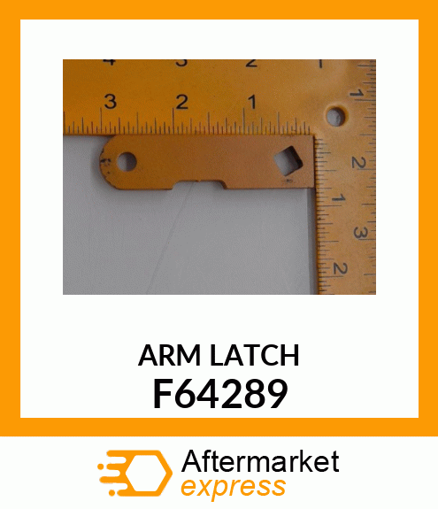 ARM LATCH F64289