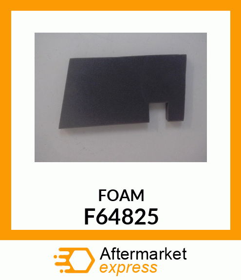 FOAM F64825