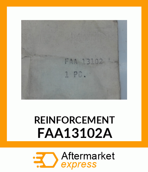 REINFORCEMENT FAA13102A