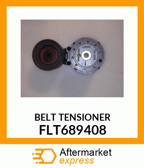 BELT TENSIONER FLT689408