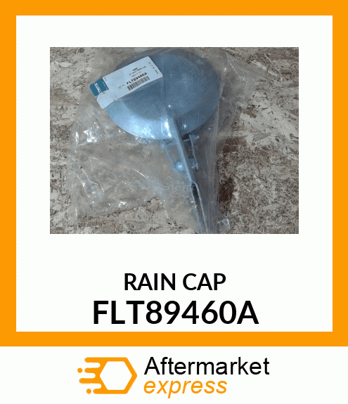 RAIN CAP FLT89460A