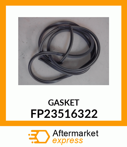 GASKET FP23516322