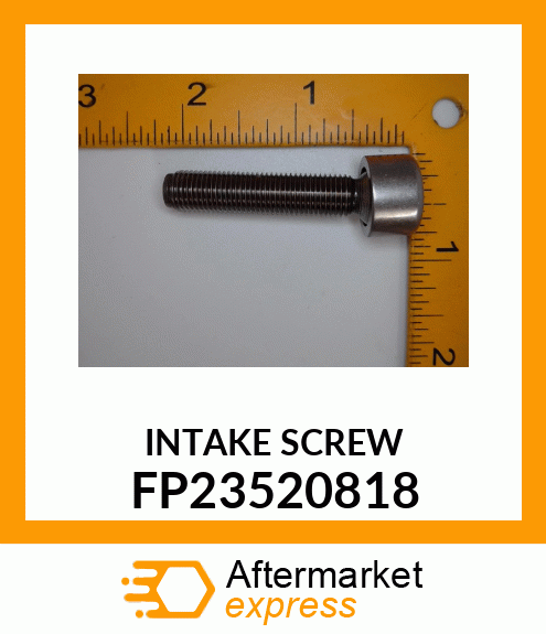 INTAKE SCREW FP23520818