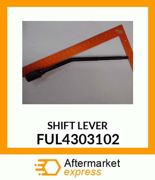 SHIFT LEVER FUL4303102