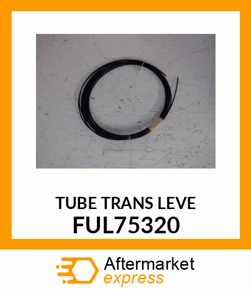 TUBE TRANS LEVE FUL75320