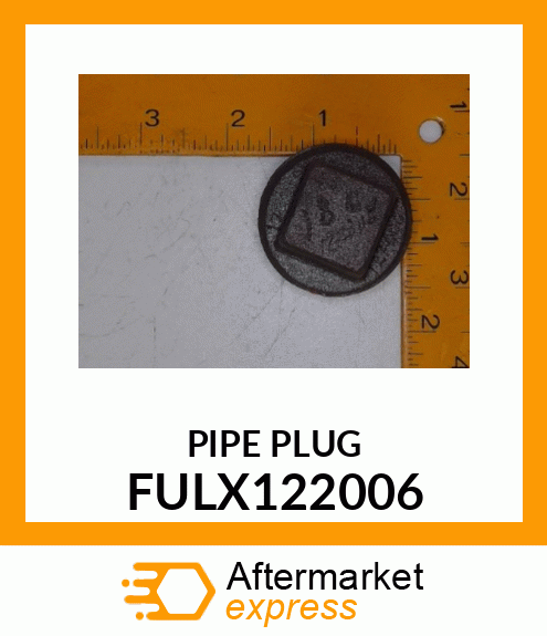 PIPE PLUG FULX122006