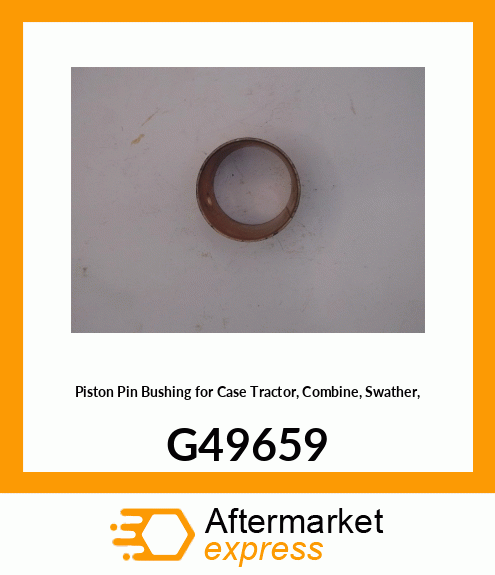 Piston Pin Bushing for Tractor, Combine, Swather, G49659 G49659