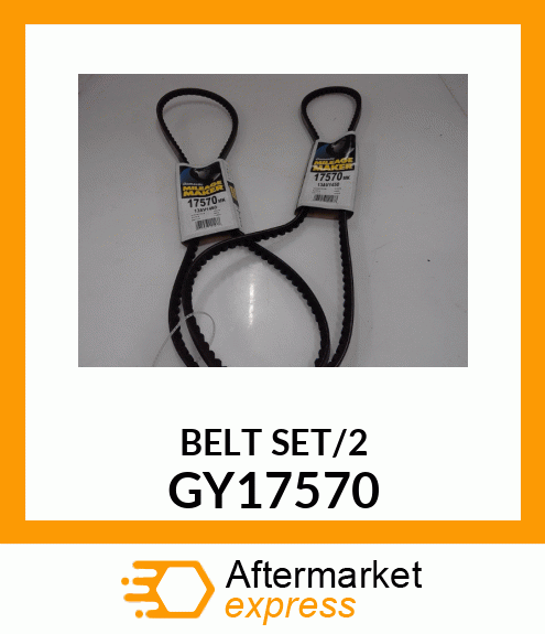 BELT SET/2 GY17570